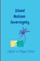Island Nations Sovereignty, Sario Azhar ul Haque