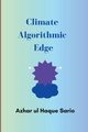 Climate Algorithmic Edge, Sario Azhar ul Haque
