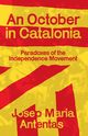 An October in Catalonia, Antentas Josep Maria