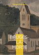 Bruges-la-Morte, Rodenbach Georges