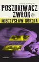 Poszukiwacz Zwok, Gorzka Mieczysaw