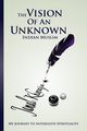 The Vision Of An Unknown Indian, Khwaja Jamal