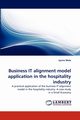Business IT alignment model application in the hospitality industry, Mata Jayme