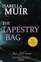 The Tapestry Bag, Muir Isabella