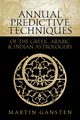 Annual Predictive Techniques of the Greek, Arabic and Indian Astrologers, Gansten Martin