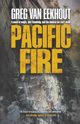 PACIFIC FIRE, VAN EEKHOUT GREG