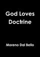 God Loves Doctrine, Dal Bello Moreno
