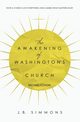 The Awakening of Washington's Church (Second Edition), Simmons J.B.