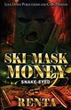 Ski Mask Money 2, Renta