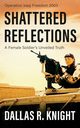 Shattered Reflections, Knight Dallas R