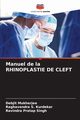 Manuel de la RHINOPLASTIE DE CLEFT, Mukherjee Debjit