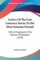 Letters Of The Late Laurence Sterne To His Most Intimate Friends, Sterne Laurence