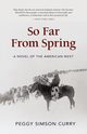 So Far from Spring, Curry Peggy Simson