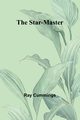 The Star-Master, Cummings Ray