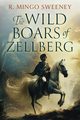 The Wild Boars of Zellberg, Sweeney R. Mingo