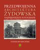 Przedwojenna architektura ydowska Najpikniejsze fotografie, Kryciski Stanisaw