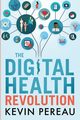 The Digital Health Revolution, Pereau Kevin