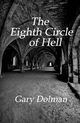 The Eighth Circle of Hell, Dolman Gary