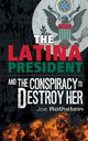 The Latina President, Rothstein Joe