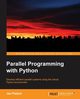 Parallel Programming with Python, Palach Jan