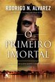 O primeiro Imortal, Alvarez Rodrigo N.