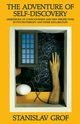 The Adventure of Self-Discovery, Grof Stanislav