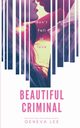 Beautiful Criminal, Lee Geneva