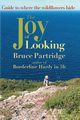 The Joy of Looking, Partridge Bruce