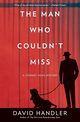 The Man Who Couldn't Miss, Handler David