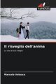 Il risveglio dell'anima, Velasco Marcelo