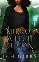 Mirror Witch Demon, Gibbs D.H.