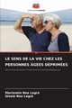 LE SENS DE LA VIE CHEZ LES PERSONNES GES DPRIMES, Noa Legr Marianela
