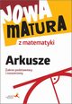 Nowa matura z matematyki Arkusze Zakres podstawowy i rozszerzony, Popioek Alina, Radziewicz Jerzy, Wojaczek Adam