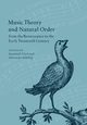 Music Theory and Natural Order from the Renaissance to the Early Twentieth Century, 