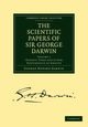 The Scientific Papers of Sir George Darwin, Darwin George Howard