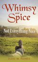 Whimsy and Spice, Flores Isaac M.