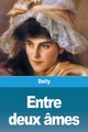 Entre deux mes, Delly
