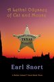 A Lethal Odyssey of Cat and Mouse, Snort Earl