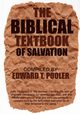 The Biblical Textbook of Salvation, Pooler Edward T.