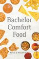 Bachelor Comfort Food, Belcher Regis J.