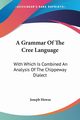 A Grammar Of The Cree Language, Howse Joseph