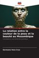 La relation entre la couleur de la peau et la beaut au Mozambique, Vera Cruz Germano