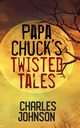 Papa Chuck's Twisted Tales, Johnson Charles