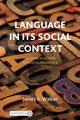Language in its Social Context, Walker James A.