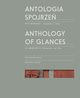 Antologia spojrze / Anthology of Glances, Duczyk-Szulc Anna, Kajczyk Agnieszka