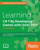 Learning C# 7 By Developing Games with Unity 2017 - Third Edition, DaGraca Micael