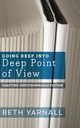Going Deep Into Deep Point of View, Yarnall Beth