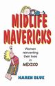 Midlife Mavericks, Blue Karen