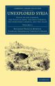 Unexplored Syria, Burton Richard Francis