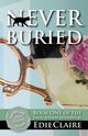 Never Buried, Claire Edie